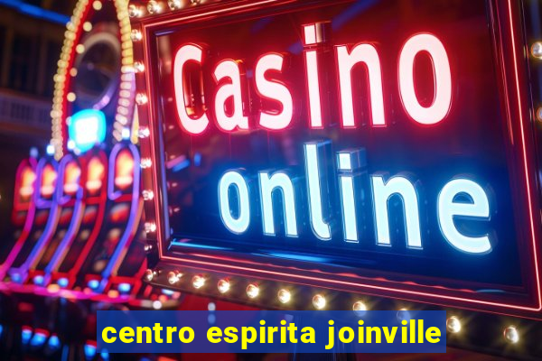 centro espirita joinville